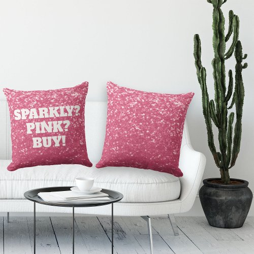Sparkly Pink Buy Rose sparkles custom white text Throw Pillow