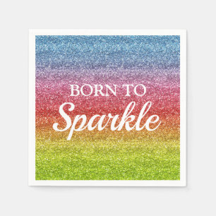Sparkly Rainbow Gradient Glitter Born to Sparkle Napkins
