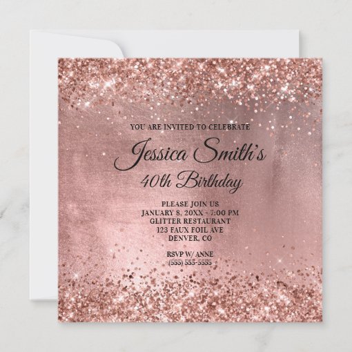 Sparkly Rose Gold Glitter Foil 40th Birthday Invitation | Zazzle