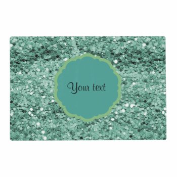 Sparkly Teal Glitter Placemat by kye_designs at Zazzle