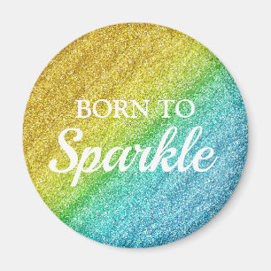 Sparkly Yellow and Blue Glitter Born to Sparkle Magnet