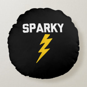 Sparky  Funny Saying Sarcastic Novelty Electrician Round Pillow