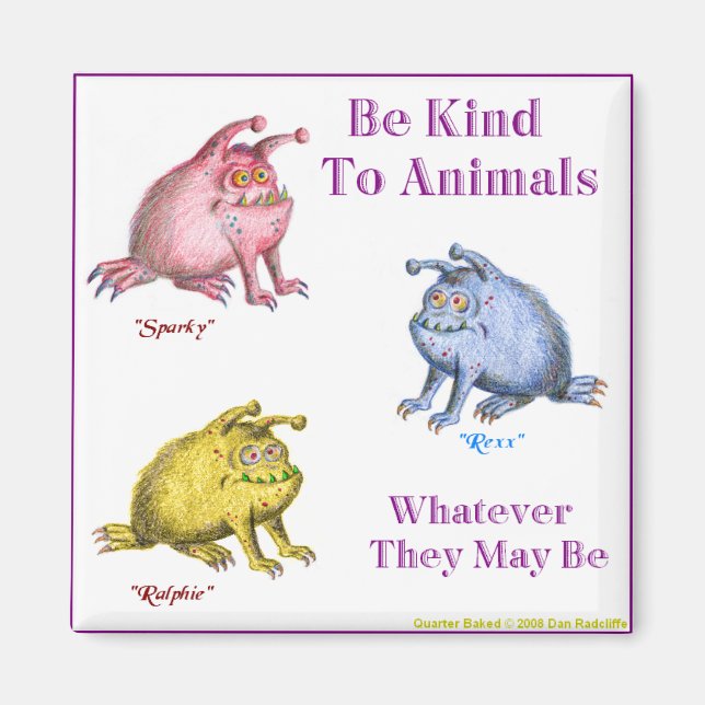 SPARKY REXX AND RALPHIE, Be Kind To Animals Magnet (Front)