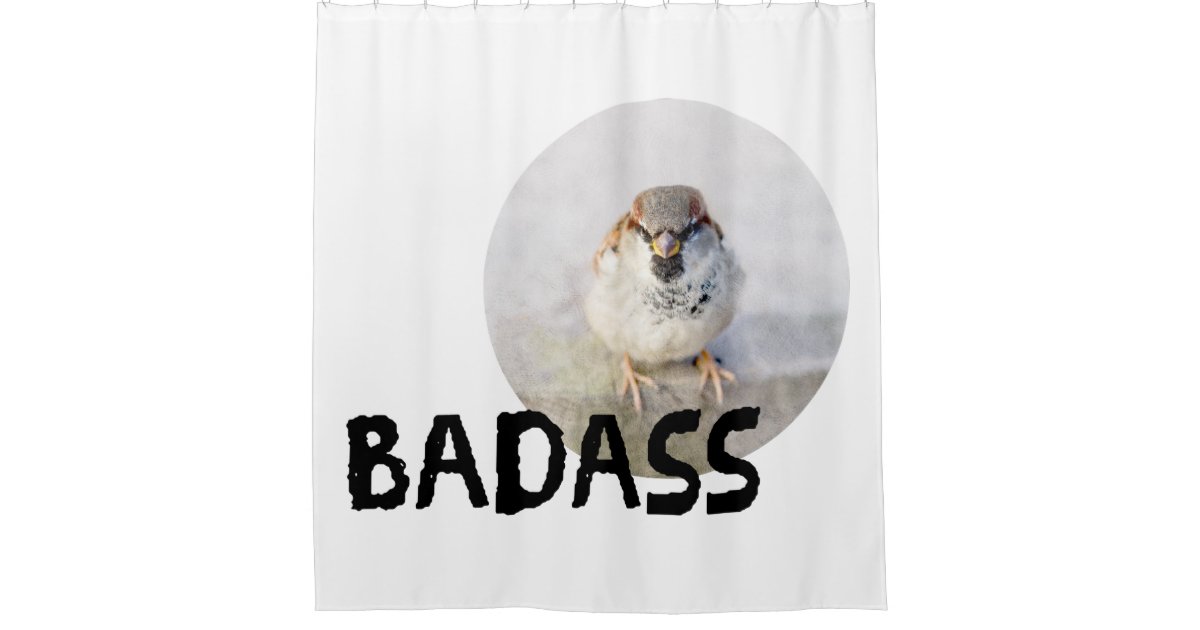Sparrow Badass Shower Curtain Zazzle