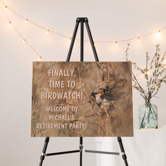 Sparrow Birds Funny Birdwatcher Retirement Party Foam Board (In Situ (Stand))