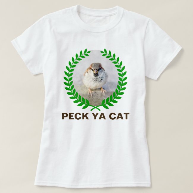 Sparrow Warrior - Peck Ya Cat funny customizable