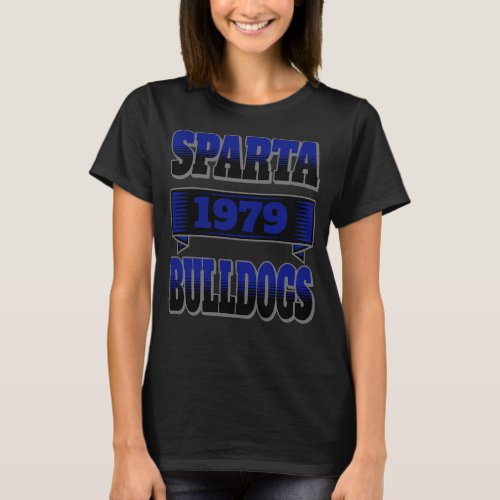SPARTA BULLDOGS what YEAR DID YOU GRADUATE T_Shirt