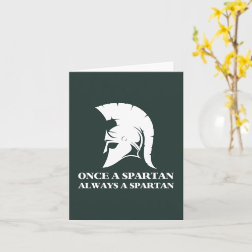Spartan Strong Once A Spartan Always A Spartan Card