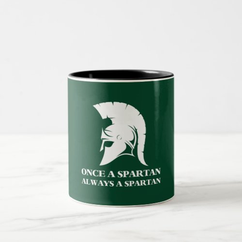 Spartan Strong Once A Spartan Always A Spartan Two_Tone Coffee Mug