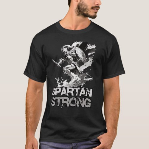 Spartan Strong Strongest spartan in history T_Shirt