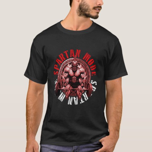 Spartan Warrior Mode Greek Gym Workout Gladiator F T-Shirt