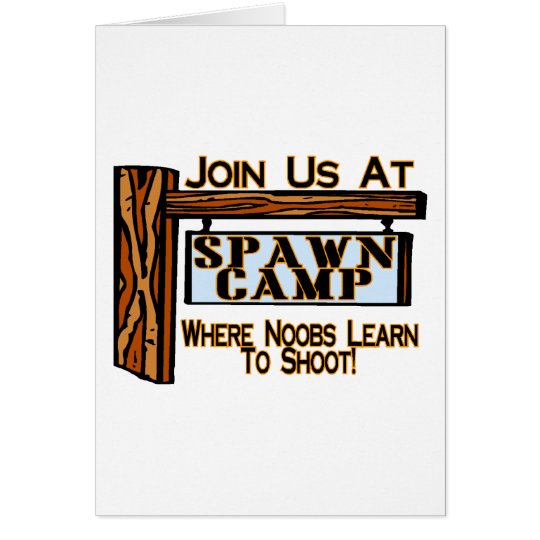 Spawn Camp Card
