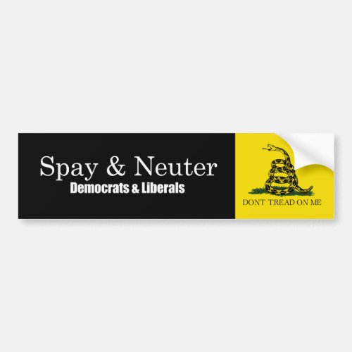 Spay and Neuter Liberals Bumpersticker Bumper Sticker