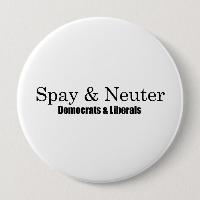 Spay and Neuter Liberals Pinback Button (Front)