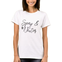 Spay and Neuter T-Shirt