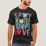 Spay Neuter Adopt Love 2 T-shirt at Zazzle