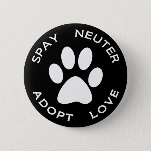 Spay Neuter Adopt Love Pinback Button