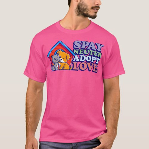 Spay Neuter Adopt Love Protect Animals Veterinaria T_Shirt