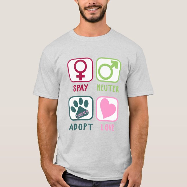 Spay Neuter Adopt Love T-Shirt (Front)