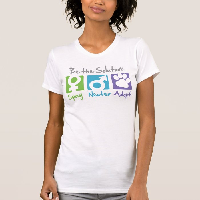 "Spay, Neuter, Adopt" T shirt