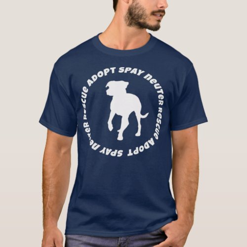 Spay neuter rescue adopt dog tee shirt