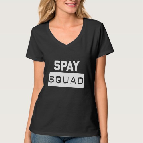 Spay Squad Shirt Novelty Spay and Neuter Animal Re