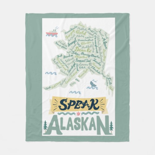 Speak Alaskan Fleece Blanket