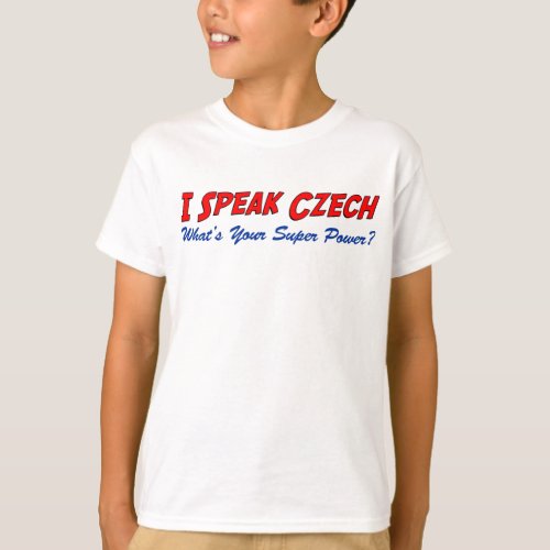 Speak Czech Super Power T_Shirt
