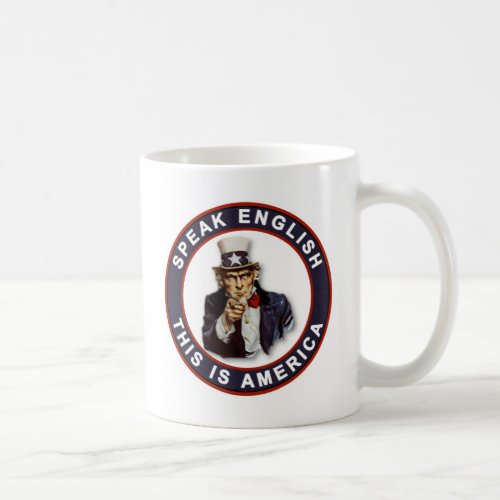 SPEAK ENGLISH _ THIS IS AMERICA COFFEE MUG