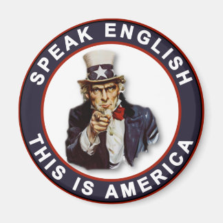 SPEAK ENGLISH - THIS IS AMERICA MAGNET
