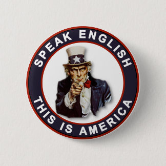 SPEAK ENGLISH - THIS IS AMERICA PINBACK BUTTON