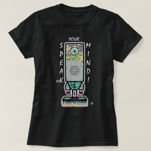 Speaker your mind motto colorful cyclops robot T_Shirt