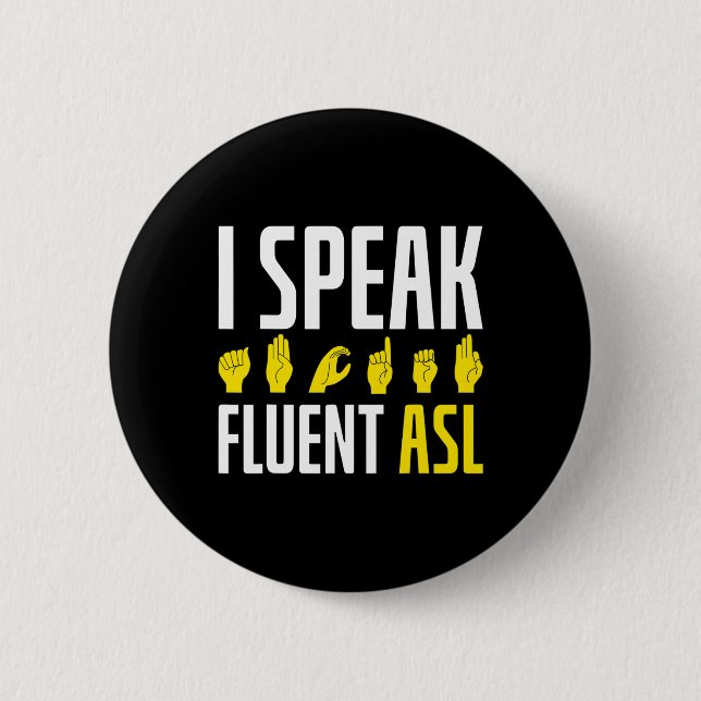Speak Fluent Asl Fun Deaf  Button (Front)