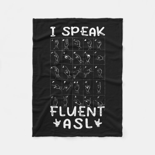 Speak Fluent Asl _ Sign Language Deaf Awareness De Fleece Blanket