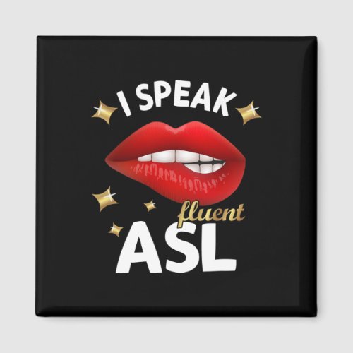 Speak Fluent Asl _ Sign Language Deaf Awareness De Magnet