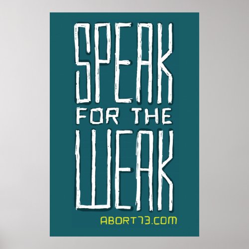 Speak for the Weak  Abort73com Poster