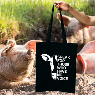 Speak for Those Who Have No Voice Tote Bag