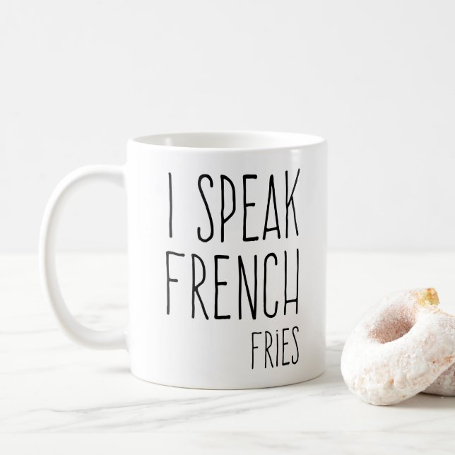 Speak French Fries Funny Quote Coffee Mug (With Donut)