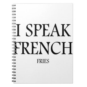 Speak French Fries Notebook
