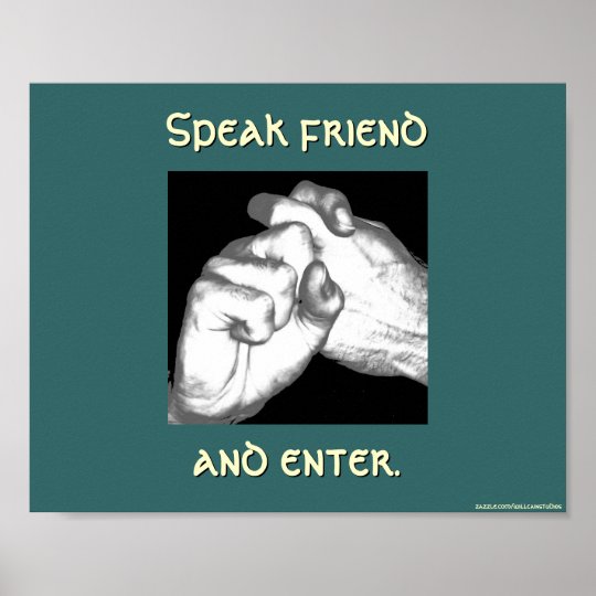 Speak friend and enter in sign | Zazzle.com