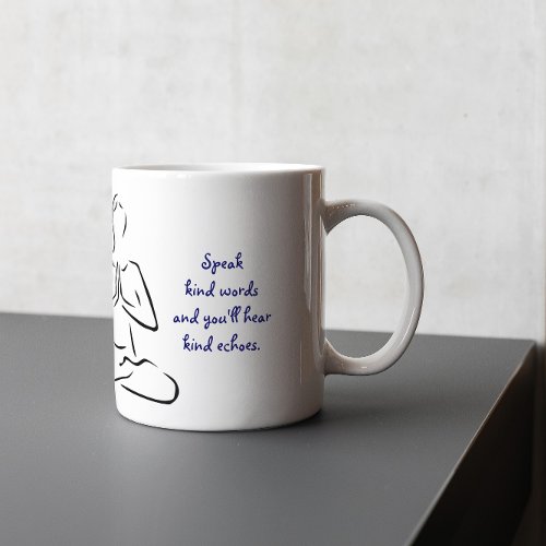 Speak Kind Words Quote Meditation Pose Mug