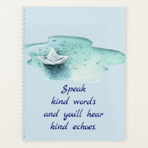 Speak Kind Words Quote with Paper Boat Planner