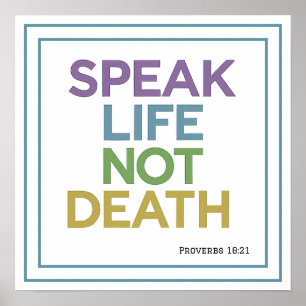 Speak Life Not Death Christian Art Inspiration Poster