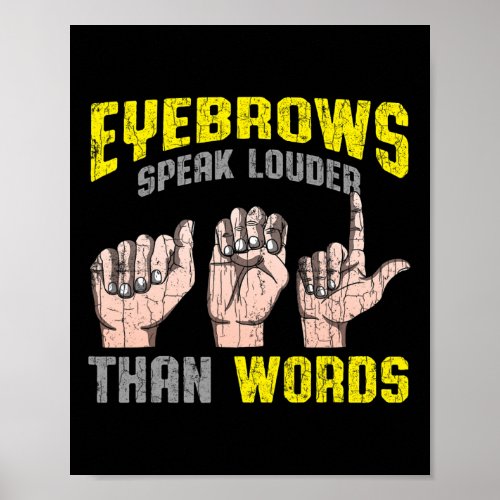 Speak Louder Than Words Deaf Awareness Asl Fun Gif Poster