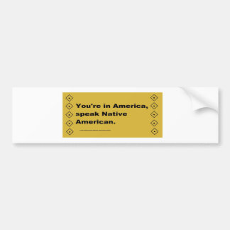 Speak Native American bumper sticker