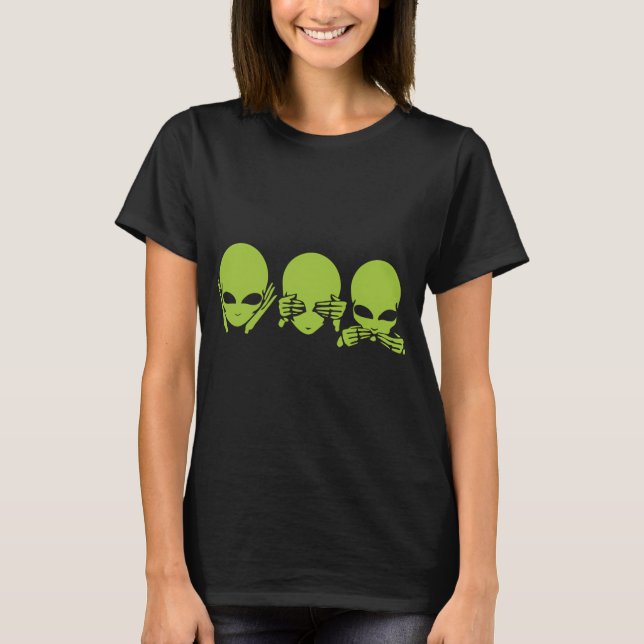 Speak no evil, see no evil, hear no evil. Alien T-Shirt (Front)