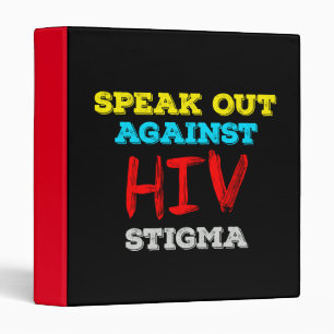 Speak Out Against HIV Stigma - AIDS Awareness 3 Ring Binder