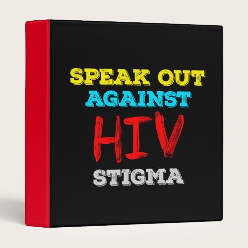 Speak Out Against HIV Stigma - AIDS Awareness 3 Ring Binder