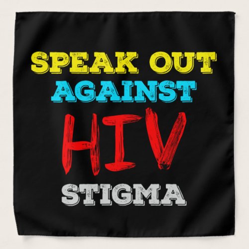 Speak Out Against HIV Stigma - AIDS Awareness Bandana