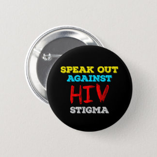Speak Out Against HIV Stigma - AIDS Awareness Button